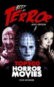 Title: Best of Terror 2023: Top 500 Horror Movies, Author: Steve Hutchison