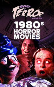 Title: Decades of Terror 2021: 1980s Horror Movies, Author: Steve Hutchison