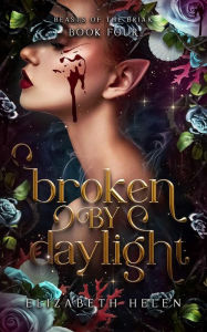 Title: Broken by Daylight, Author: Elizabeth Helen