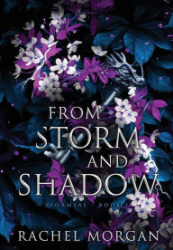 Title: From Storm and Shadow, Author: Rachel Morgan