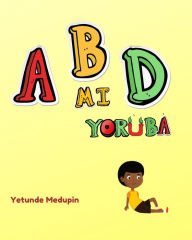 Title: ABD mi Yorùbá, Author: Yetunde Medupin