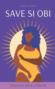 Title: Save Si Obi, Author: Felicia Guy-Lynch