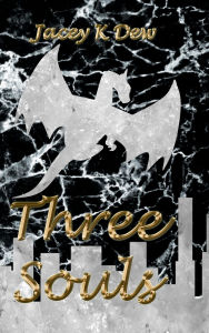 Title: Three Souls, Author: Jacey K Dew