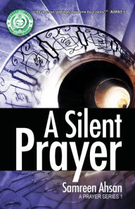 Title: A Silent Prayer: A Prayer Series I, Author: Samreen Ahsan