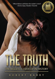 Title: The Truth: The Biggest Cover-Up in History, Author: Robert Edward Barry