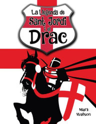 Title: Sant Jordi I El Drac: La Llegenda de Sant Jordi I El Drac, Author: Richard Caine