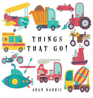 Title: Things That Go!: A Guessing Game for Kids 3-5, Author: Adam Harris
