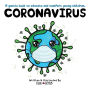 Coronavirus: A gentle book to educate and comfort young children.