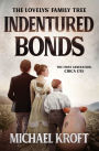 Indentured Bonds: The First Generation, Circa 1715