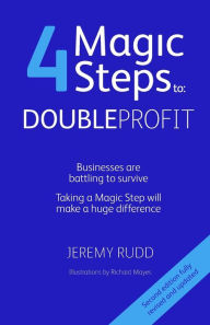 Title: 4 Magic Steps to Double Profit: Second Edition, Author: Jeremy Rudd