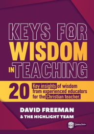 Title: Keys for Wisdom in Teaching, Author: David Freeman