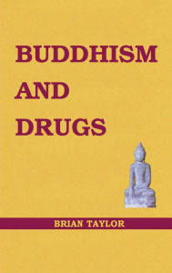 Title: Buddhism and Drugs, Author: Brian F Taylor