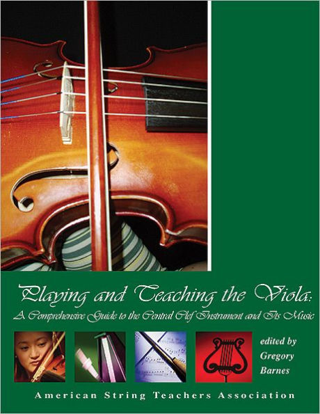Playing and Teaching the Viola: A Comprehensive Guide to the Central Clef Instrument and Its Music