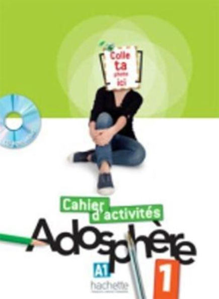 Adosphere 1-Cahier D'activites - With CD