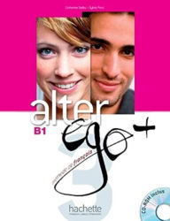 Title: Alter Ego and, Level B1 - With CD, Author: Catherine Dollez