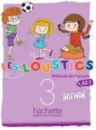 Title: Les Loustics 3: Livre de L'Eleve: Les Loustics 3: Livre de L'Eleve, Author: Hugues Denisot