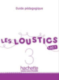 Title: Les Loustics 3: Guide Pedagogique: Les Loustics 3: Guide Pedagogique, Author: Marianne Capouet