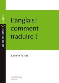 Title: L'anglais : comment traduire ?, Author: Isabelle Perrin