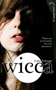 Title: Wicca 1, Author: Cate Tiernan