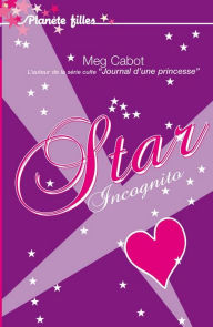 Title: Star Incognito, Author: Meg Cabot