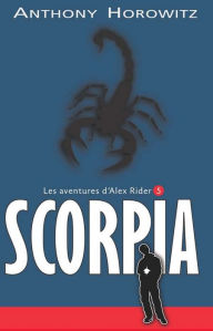Title: Alex Rider 5- Scorpia, Author: Anthony Horowitz