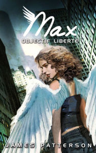 Title: Max 2 - Objectif liberté, Author: James Patterson