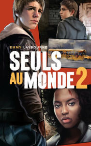 Title: Seuls au monde - Tome 2: Un ciel en feu, Author: Emmy Laybourne