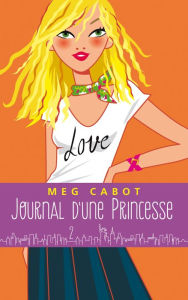 Title: Journal d'une princesse - Tome 2 - Premiers pas, Author: Meg Cabot