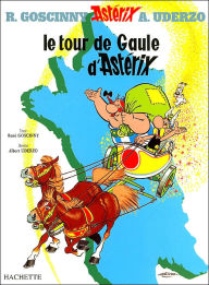 Title: Le tour de Gaule d'Asterix (Les Aventures d'Asterix le Gaulois Series #5) / Edition 1, Author: René Goscinny