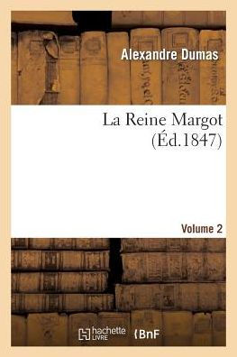 La Reine Margot.Volume 2