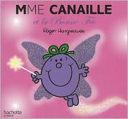 Title: Madame Canaille et la bonne fee (Monsieur Madame), Author: Roger Hargreaves