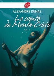 Title: Le Comte de Monte-Cristo 2 - Texte abrégé, Author: Alexandre Dumas