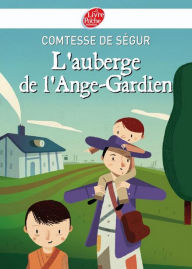 Title: L'auberge de l'Ange-Gardien - Texte intégral, Author: Comtesse de Ségur