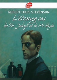 Title: L'étrange cas du Dr Jekyll et de Mr Hyde - Texte intégral, Author: Robert Louis Stevenson