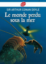Title: Le monde perdu sous la mer - Texte intégral, Author: Arthur Conan Doyle