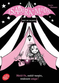 Title: Isadora Moon part en vacances, Author: Harriet Muncaster