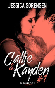 Title: Callie et Kayden - Tome 1 - Coïncidence, Author: Jessica Sorensen