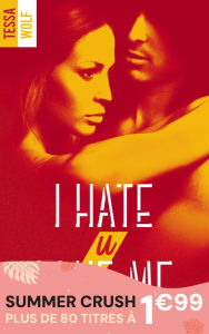 Title: I hate U love me - tome 2, Author: Tessa Wolf