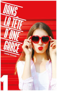 Title: Dans la tête d'une garce 1, Author: Laurène Reussard