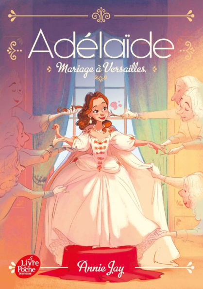 Adélaïde - tome 2: Mariage à Versailles