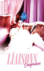 Title: Les liaisons dangereuses - le grand classique à l'origine du film Netflix, Author: Choderlos De Laclos