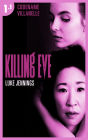 Killing Eve - Codename Villanelle - Episode 1: Le roman à l'origine de la série événement !