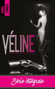 Title: Véline - L'intégrale: Les 3 tomes à prix exclusif, Author: Avril Sinner
