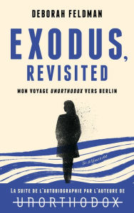 Title: Exodus, Author: Deborah Feldman