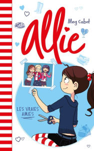 Title: Allie - Les vraies amies, Author: Meg Cabot
