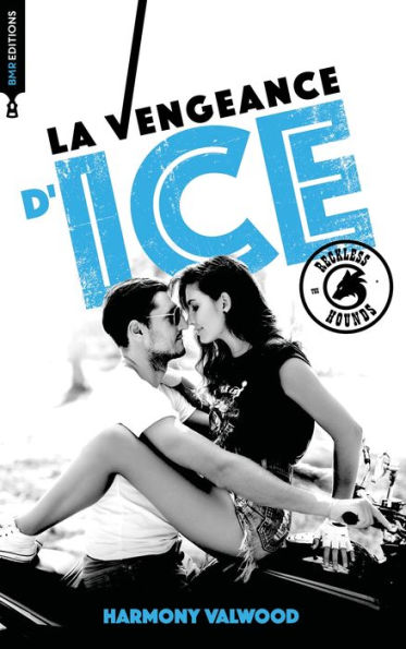 The Reckless Hounds T1 - La vengeance d'Ice: Une romance biker addictive !