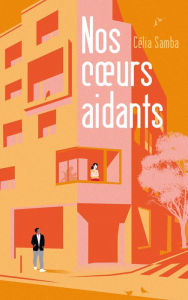 Title: Nos coeurs aidants, Author: Célia Samba