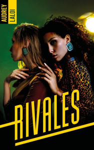 Title: Rivales, Author: Audrey Laloi