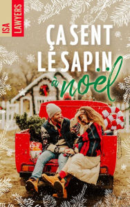 Title: Ça sent le sapin à Noël, Author: Isa Lawyers