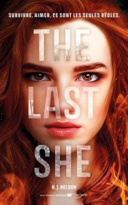 Title: The Last She (édition française): Survivre. Aimer. Ce sont les seules règles., Author: H.J. Nelson